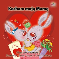 Kocham moją Mamę - Shelley Admont - E-Book