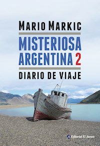 Misteriosa Argentina 2 - Mario Markic - E-Book