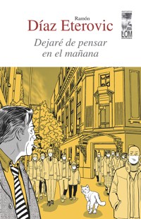 Dejaré de pensar en el mañana - Ramón Díaz Eterovic - E-Book
