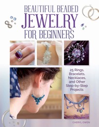 Beautiful Beaded Jewelry for Beginners - Cheryl Owen - E-Book