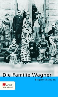 Die Familie Wagner - Brigitte Hamann - E-Book