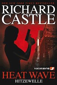 Castle 1: Heat Wave - Hitzewelle - Richard Castle - E-Book