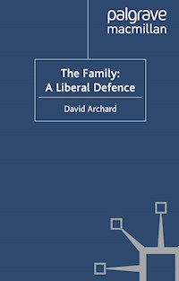 The Family: A Liberal Defence - D. Archard - E-Book