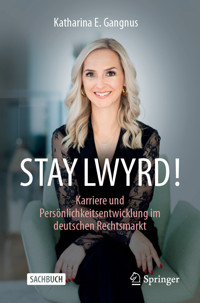 STAY LWYRD! - Katharina E. Gangnus - E-Book