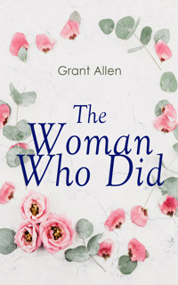 The Woman Who Did - Grant Allen - E-Book