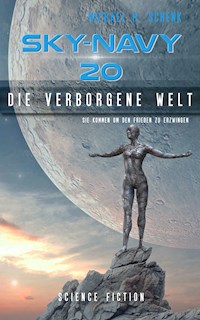Sky-Navy 20 - Die verborgene Welt - Michael Schenk - E-Book