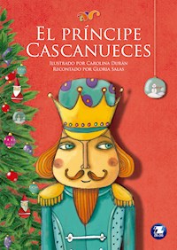 El príncipe Cascanueces - Gloria Salas - E-Book