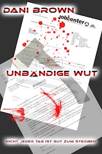 Unbändige Wut - Dani Brown - E-Book