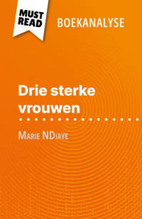 Drie sterke vrouwen van Marie NDiaye (Boekanalyse) - Mélanie Ackerman - E-Book