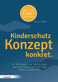 Kinderschutzkonzept konkret. - Katrin Böhm - E-Book