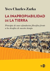 La inapropiabilidad de la Tierra - Yves Charles Zarka - E-Book