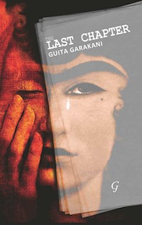 The Last Chapter, The - Guita Garakani - E-Book
