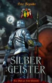 SILBERGEISTER - Peter Segmüller - E-Book