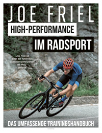 High-Performance im Radsport - Joe Friel - E-Book