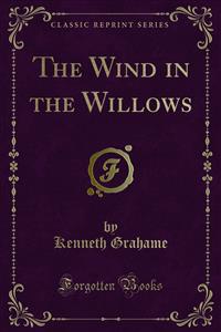 The Wind in the Willows - Kenneth Grahame - E-Book