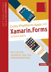 Cross-Plattform-Apps mit Xamarin.Forms entwickeln - André Krämer - E-Book