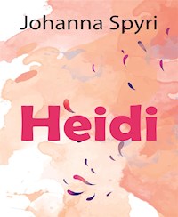 Heidi - Johanna  Spyri - E-Book