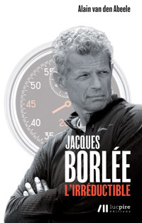 Jacques Borlée, l'irréductible - Alain van den Abeele - E-Book