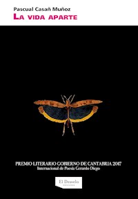 La vida aparte - Pascual Casañ Muñoz - E-Book