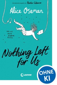 Nothing Left for Us Nothing Left for Us (deutsche Ausgabe von Radio Silence) - Alice Oseman - E-Book + Hörbuch