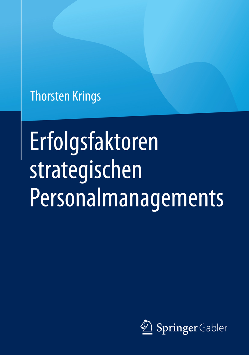 Erfolgsfaktoren strategischen Personalmanagements - Thorsten Krings - E-Book