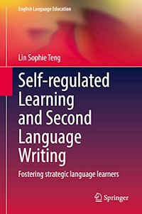Self-regulated Learning and Second Language Writing - Lin Sophie Teng - E-Book
