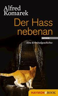 Der Hass nebenan - Alfred Komarek - E-Book