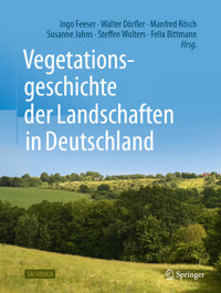 Vegetationsgeschichte der Landschaften in Deutschland -  - E-Book