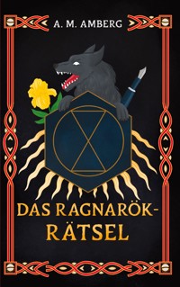 Das Ragnarök-Rätsel - A. M. Amberg - E-Book