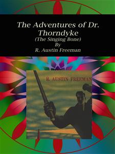 The Adventures of Dr. Thorndyke - R. Austin Freeman - E-Book