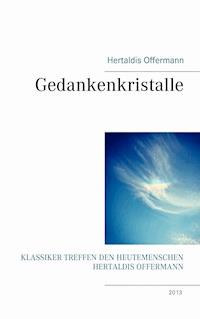 Gedankenkristalle - Hertaldis Offermann - E-Book