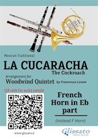 French Horn in Eb part of "La Cucaracha" for Woodwind Quintet - Mexican Traditional - E-Book