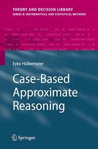 Case-Based Approximate Reasoning - Eyke Hüllermeier - E-Book