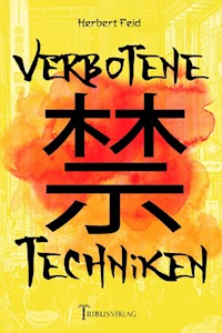 Verbotene Techniken - Herbert Feid - E-Book