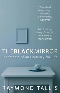 The Black Mirror - Raymond Tallis - E-Book