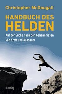 Handbuch des Helden - Christopher McDougall - E-Book