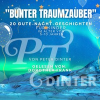 Bunter Traumzauber - Peter Dinter - Hörbuch