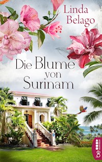 Die Blume von Surinam - Linda Belago - E-Book