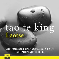 Tao Te King - Eine zeitgemäße Version für westliche Hörer (Ungekürzt) - Laotse - Hörbuch