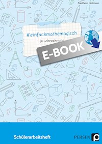 #einfachmathemagisch - Bruchrechnung - Friedhelm Heitmann - E-Book