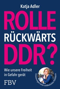 Rolle rückwärts DDR? - Katja Adler - E-Book