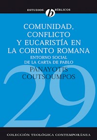 Comunidad, conflicto y eucaristía en la corinto romana - Panayotis Coutsoumpos - E-Book