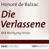 Die Verlassene - Honore de Balzac - Hörbuch