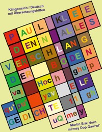 Paul Klee - Denn alles verschlang der Boden - vaj Hoch ghupqu'pu' yav - Martin Erik Horn - E-Book