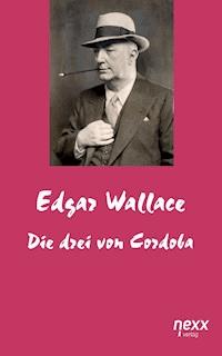Die drei von Cordova - Edgar Wallace - E-Book