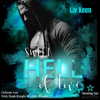Sweet Hell of Love - Wild Tigers, Band 9 (ungekürzt) - Liv Keen - Hörbuch