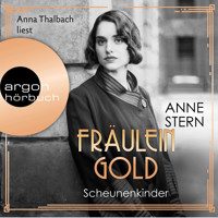 Fräulein Gold. Scheunenkinder - Die Hebamme von Berlin, Band 2 (Ungekürzt) - Anne Stern - Hörbuch