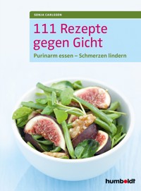 111 Rezepte gegen Gicht - Sonja Carlsson - E-Book
