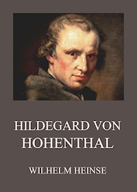 Hildegard von Hohenthal - Wilhelm Heinse - E-Book