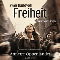 Zwei Handvoll Freiheit - Annette Oppenlander - Hörbuch
